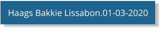 Haags Bakkie Lissabon.01-03-2020