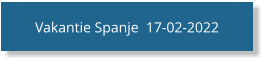 Vakantie Spanje  17-02-2022